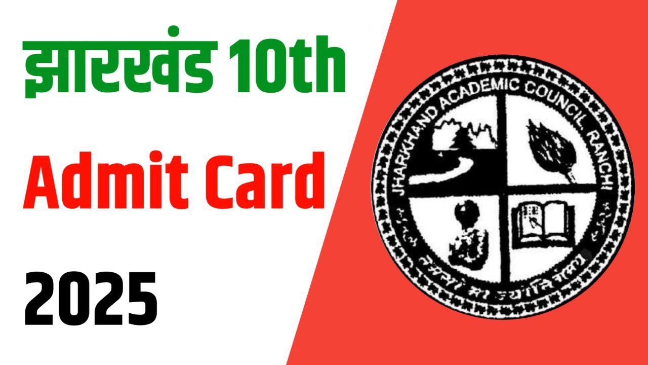 JAC Board 10th Original Admit Card 2025 Release Date - Jharkhand Matric Exam 2025