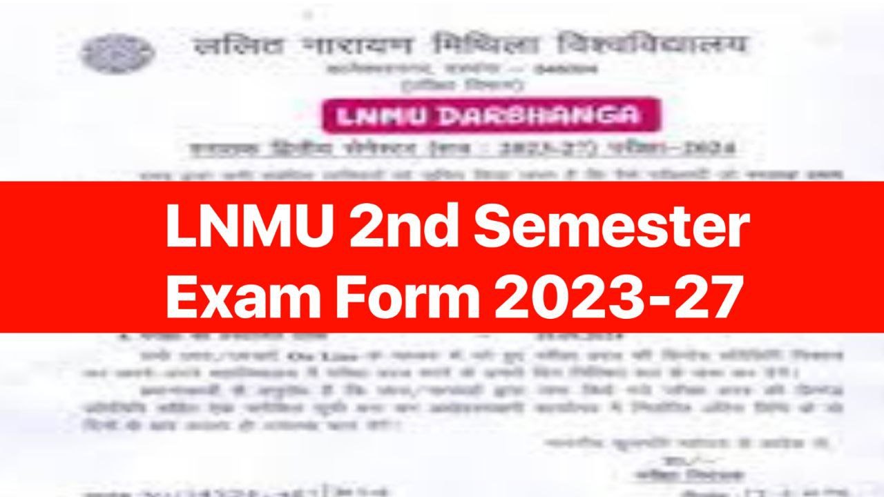 LNMU 2nd Semester Exam Form 2024 : सेकंड सेमेस्टर सेशन 2023-27 का परीक्षा फॉर्म यहां से भरे